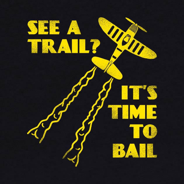 See A Trail It's Time To Bail by dumbshirts